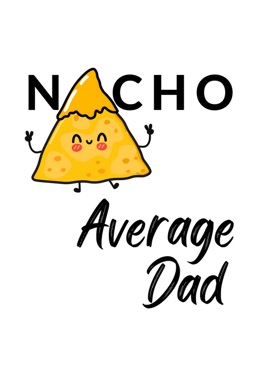 Nacho Average Dad