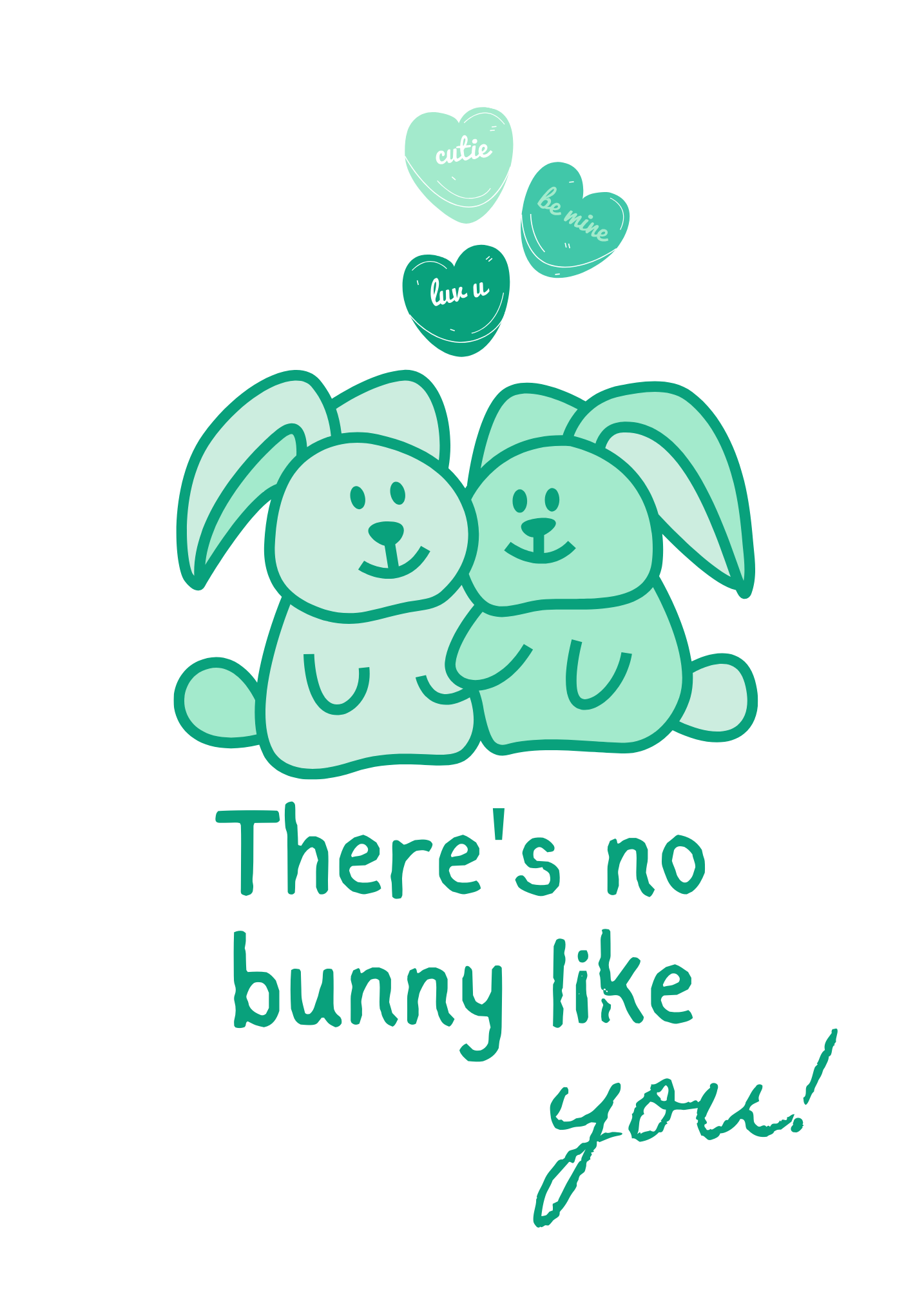 The're No Bunny Like You