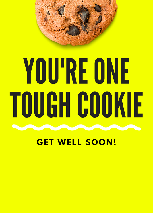 You're One Tough Cookie | Get Well Soon