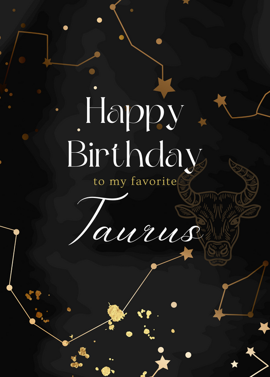 Happy Birthday to My Favorite Taurus