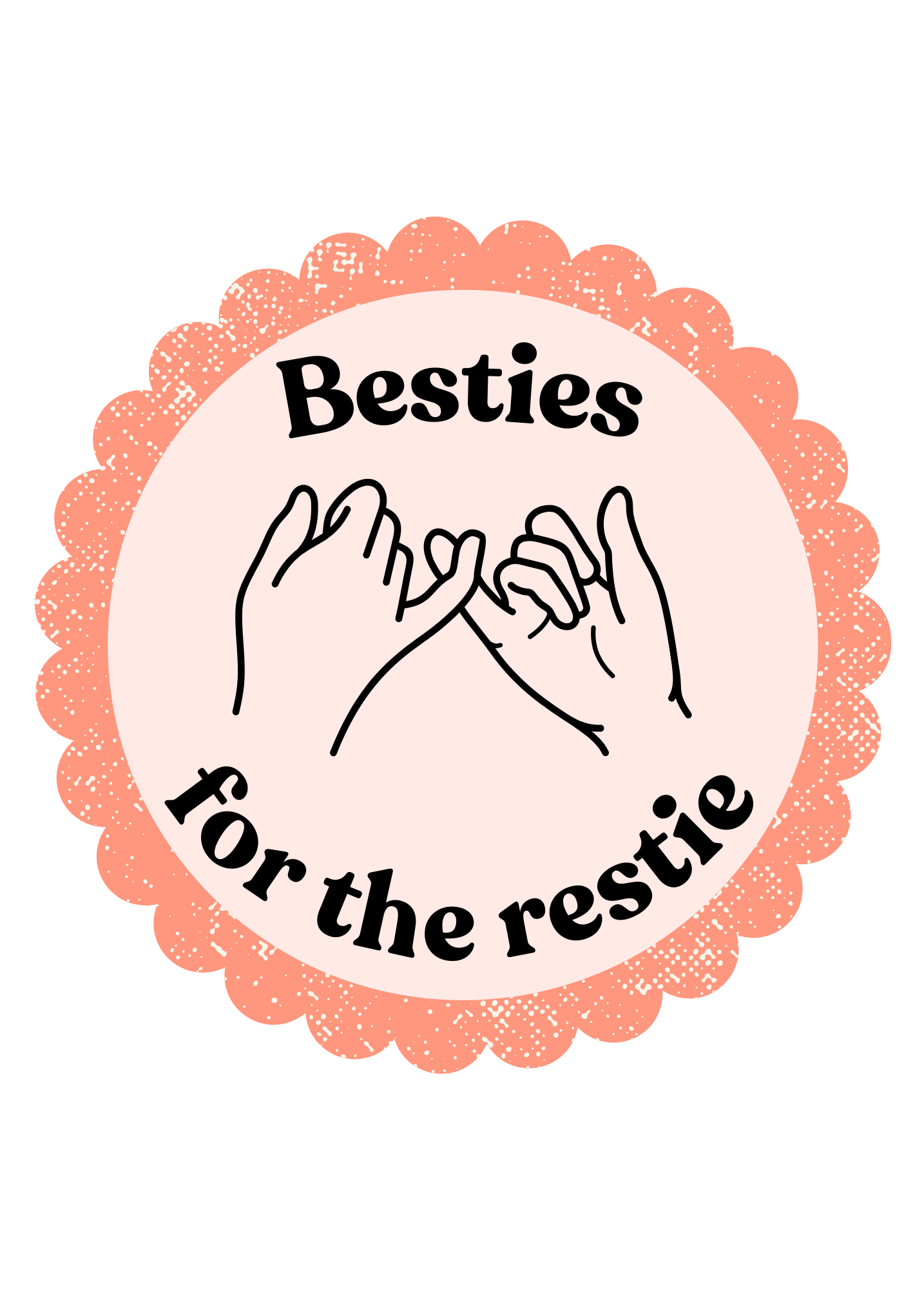 Besties for the Restie | Friendship