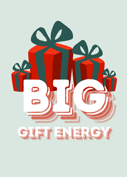 Big Gift Energy | Holiday Card