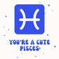 You're a Cute Pisces