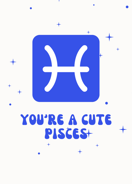 You're a Cute Pisces