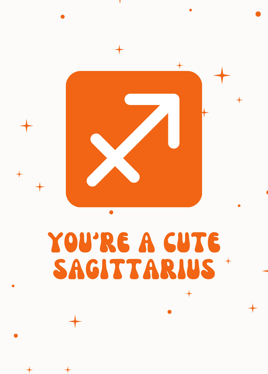 You're a Cute Sagittarius