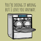 You're Doing It Wrong, But I Love You Anyway | Valentine's Day Card