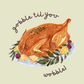 Gobble Til You Wobble! | Thanksgiving Card