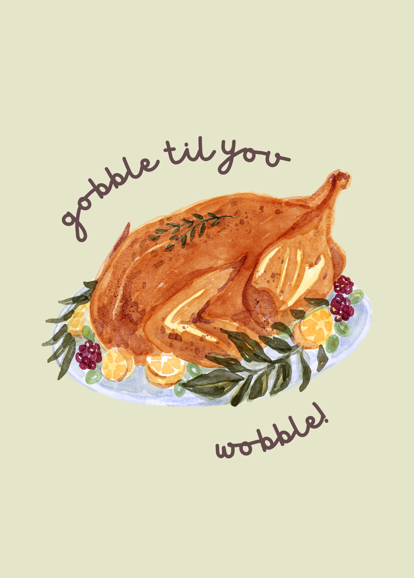 Gobble Til You Wobble! | Thanksgiving Card