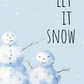 Let it Snow | Holiday Card