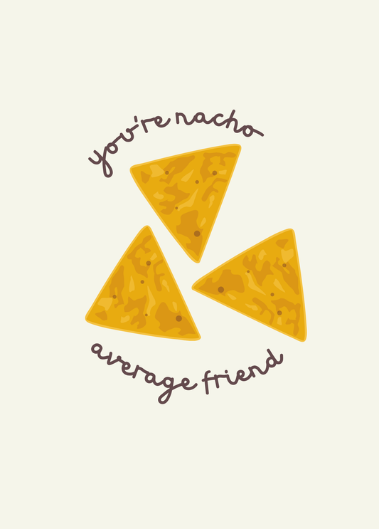 Nacho Average Friend