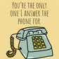 You're the Only One I Answer the Phone For | Valentine's Day Card