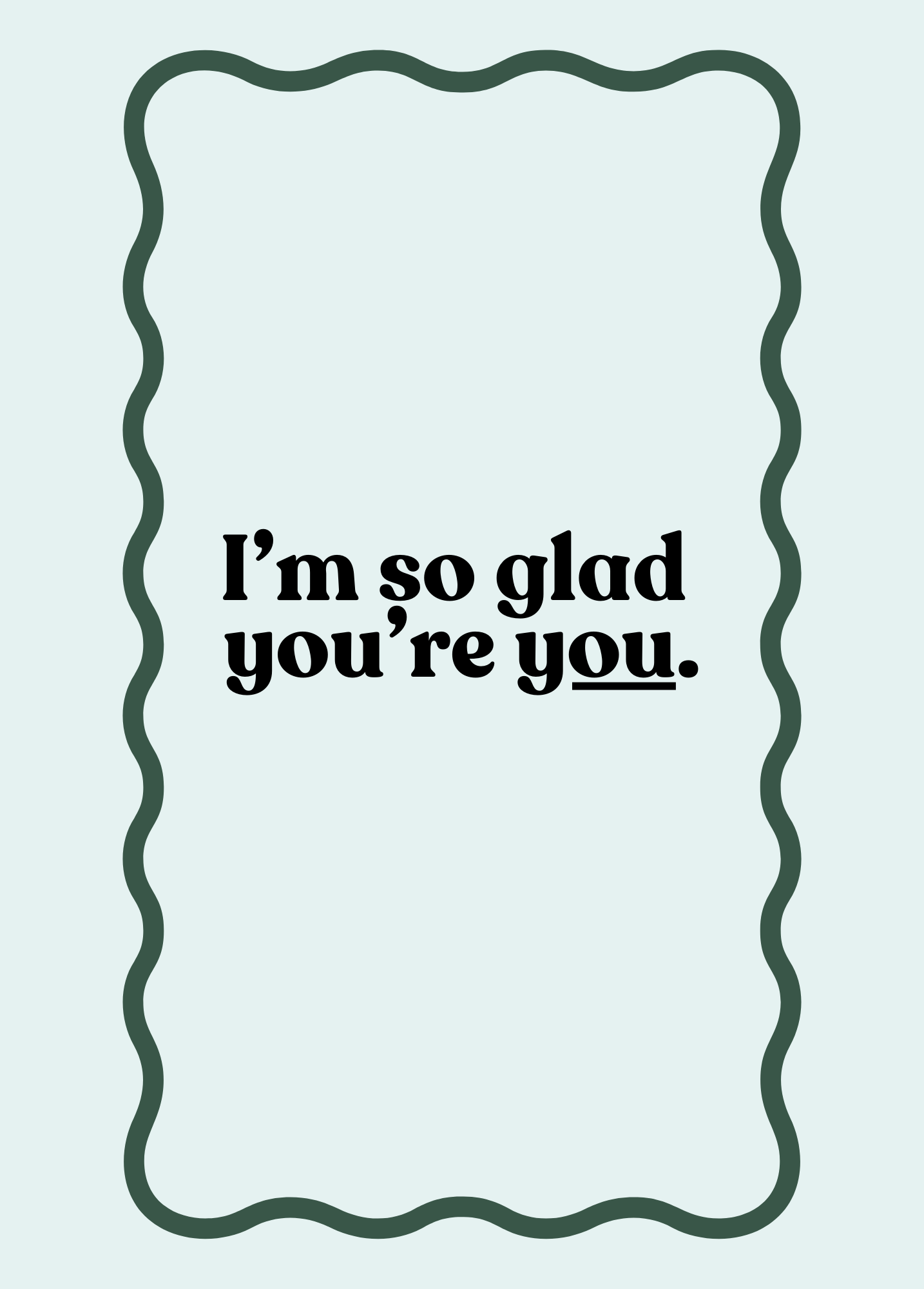 So Glad You're You