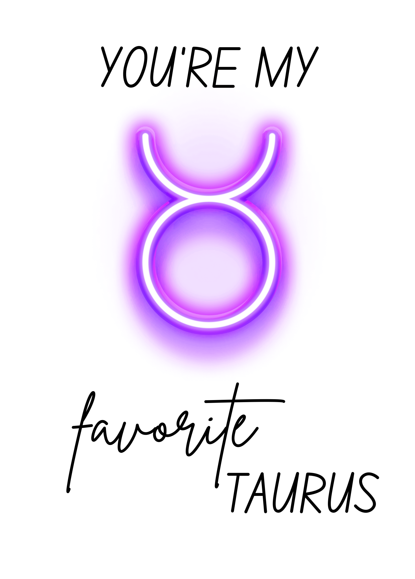 You're My Favorite Taurus