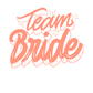 Team Bride | Bachelorette Card