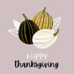 Happy Thanksgiving | Thanksgiving Card