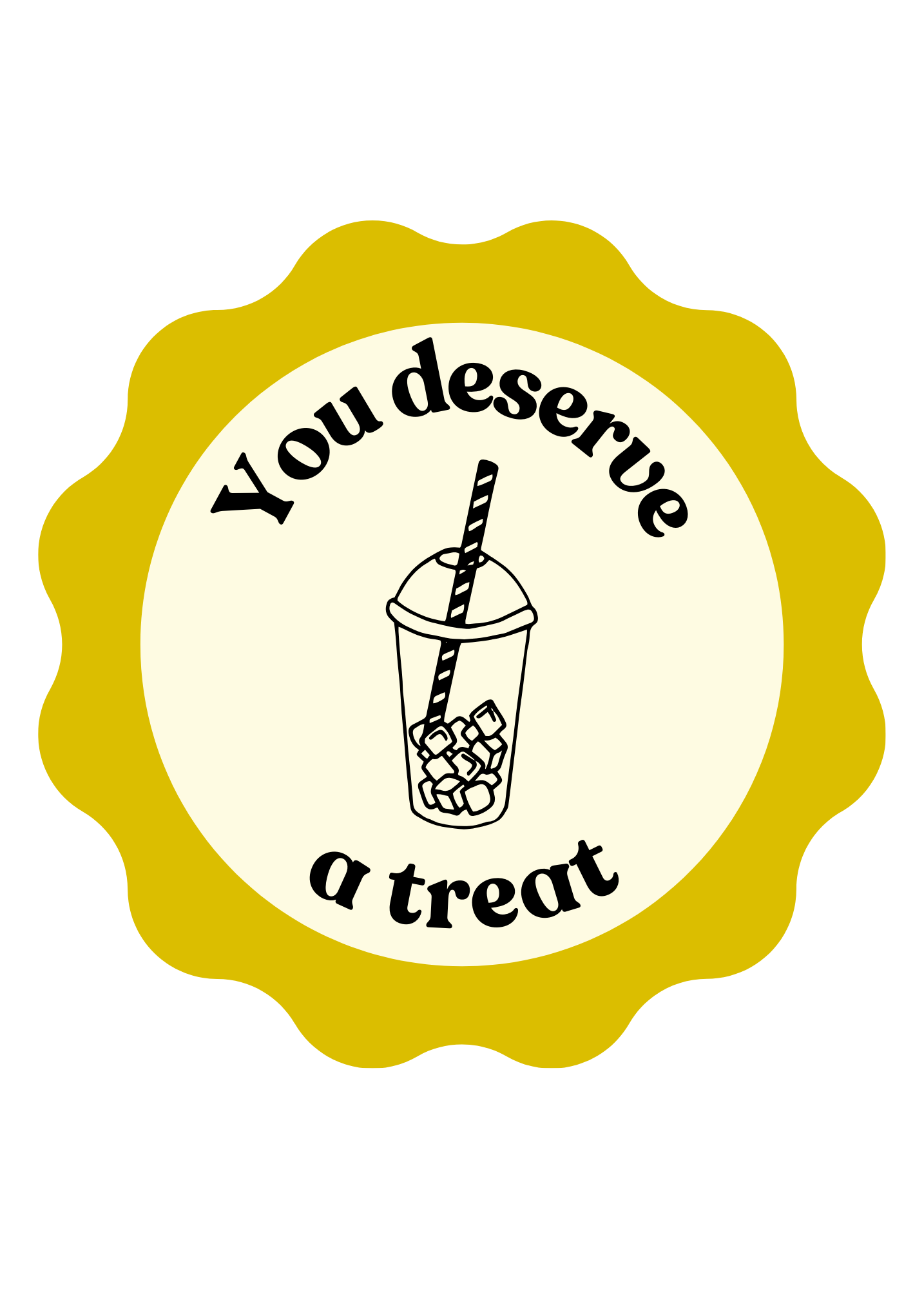 You Deserve a Treat